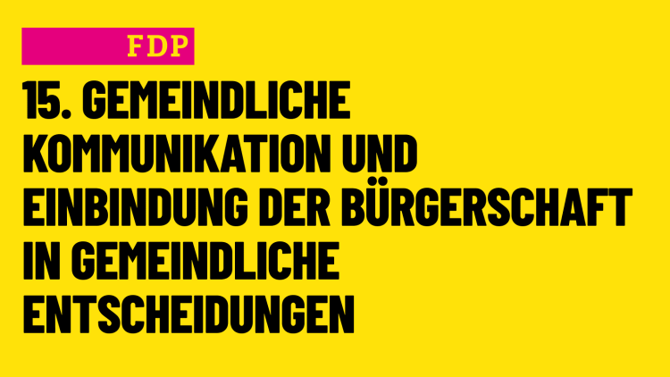 15. Gemeindliche Kommunikation und Einbindung der Bürgerschaft in gemeindliche Entscheidungen